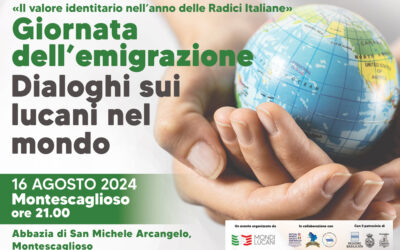 A Montescaglioso torna la “Giornata dell’Emigrazione” Appuntamento il 16 agosto nell’Abbazia Benedettina con “Dialoghi sui Lucani nel Mondo” e le più belle canzoni del ‘900